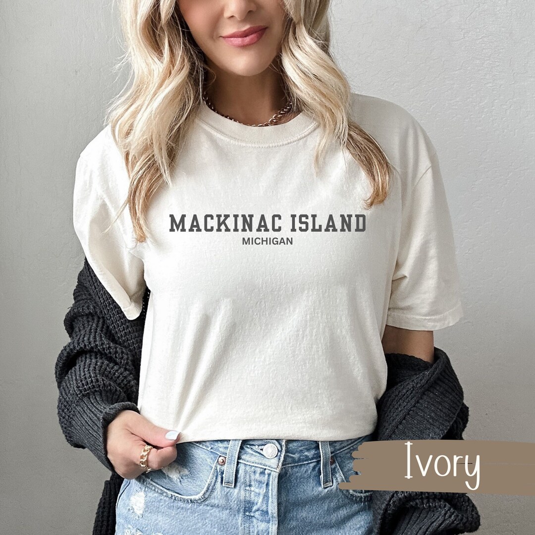 Mackinac Island Tshirt Mackinac Island Shirt Mackinac Island T Etsy