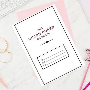 May include: A white vision board with the text "This Vision Board Belongs To" in maroon. There are blank lines for a name, phone number, and email address.