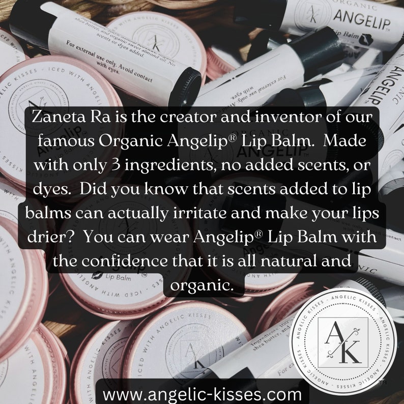 Peut inclure: Image de produits Organic Angelip Lip Balm. L'image comprend des tubes et des contenants de baume &agrave; l&egrave;vres avec le texte "Zaneta Ra est la cr&eacute;atrice et l'inventeur de notre c&eacute;l&egrave;bre Organic Angelip Lip Balm."