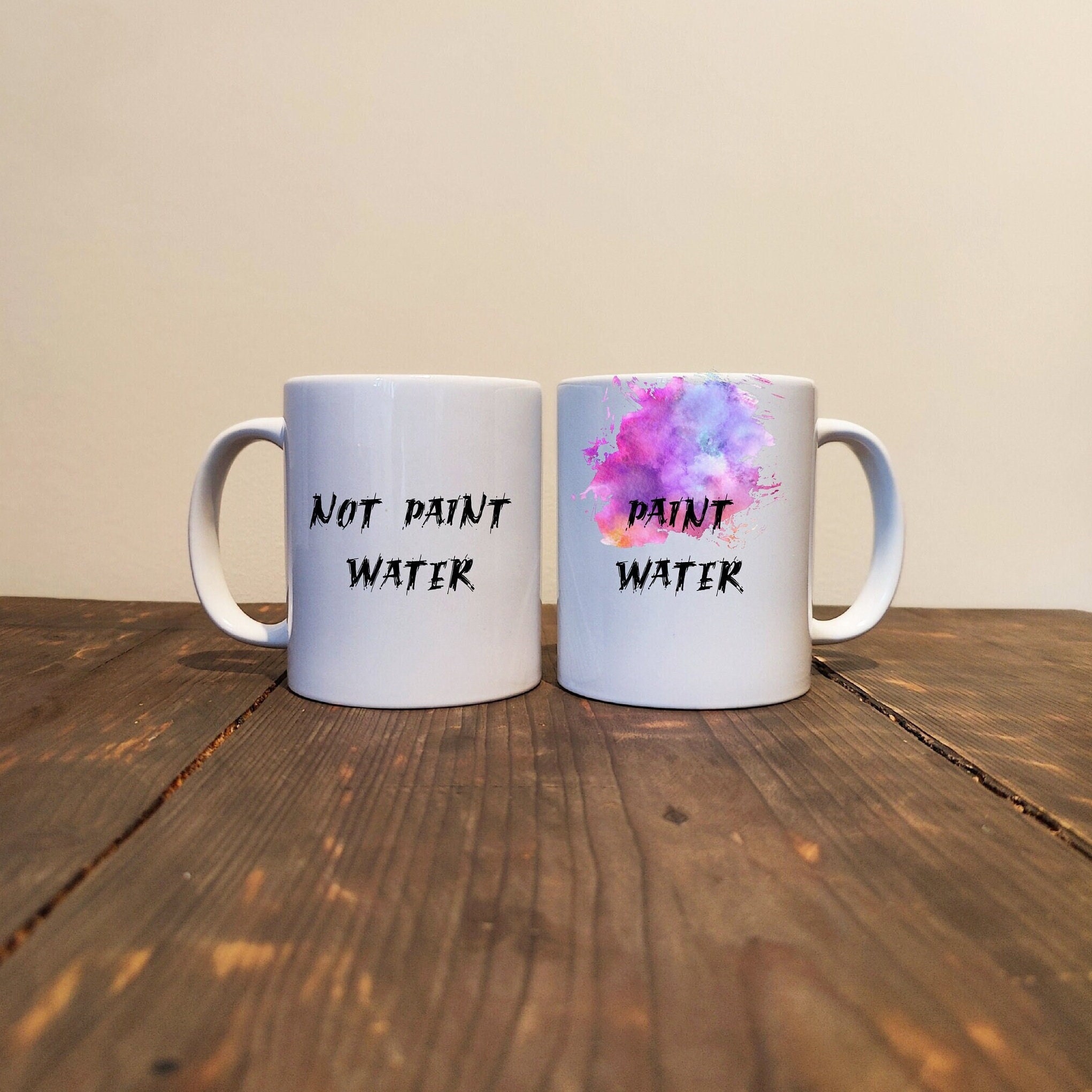 Paint Water Not Paint Water Mug Set Gift for Painter Artist Painter Gifts  Funny Mugs Secret Santa Gift Two Mugs Gift 