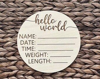 Engraved Wood "Hello World" Baby Stats Sign: Newborn Photo Prop