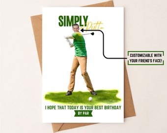 Könnte beinhalten: Eine Geburtstagskarte mit einem Golfer, der einen Golfball puttet. Die Karte lautet "Simply Putt" und "Ich hoffe, dass heute dein bester Geburtstag ist, par excellence". Die Karte ist mit dem Gesicht deines Freundes personalisierbar.