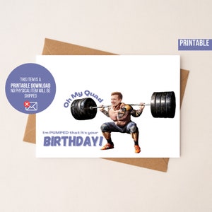 K&ouml;nnte beinhalten: Eine druckbare Geburtstagskarte mit einem Mann, der Gewichte hebt, mit dem Text "Oh My Quad I'm PUMPED that it's your BIRTHDAY!"