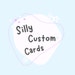 SillyCustomCards