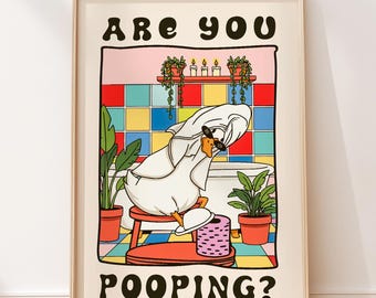 Funny Goose Bathroom Art, Are You Pooping? - Funny Bathroom Decor, Goose Humor Print for Farmhouse Decor