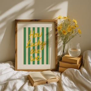 How Lucky Are We Wall Art – Printable Positive Quote, Dorm Decor, Preppy Aesthetic Green Stripe Poster, Trendy Bedroom Download