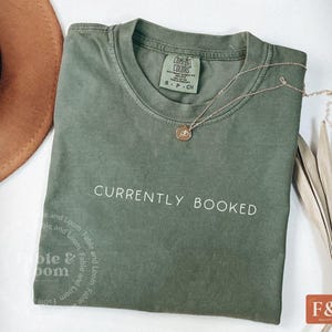 Reading Shirt - Currently Booked, BookTok Book Lover, Bookish Comfort Colors Graphic Tee image 3