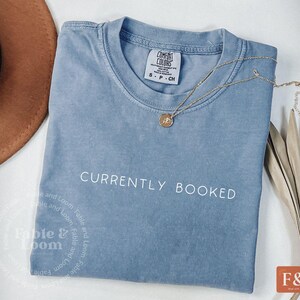 Reading Shirt - Currently Booked, BookTok Book Lover, Bookish Comfort Colors Graphic Tee image 2