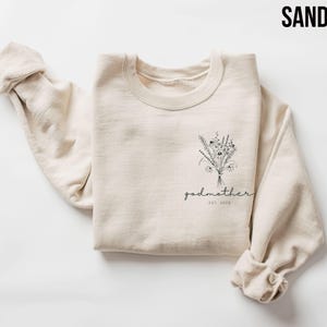Personalized Floral Godmother Sweatshirt – Year Proposal Crewneck, Special Occasion, Godmother Gift