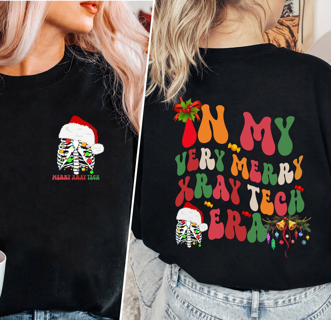 In My Very Merry Xray Tech Era Sweatshirt Rad Tech Graduation Etsy