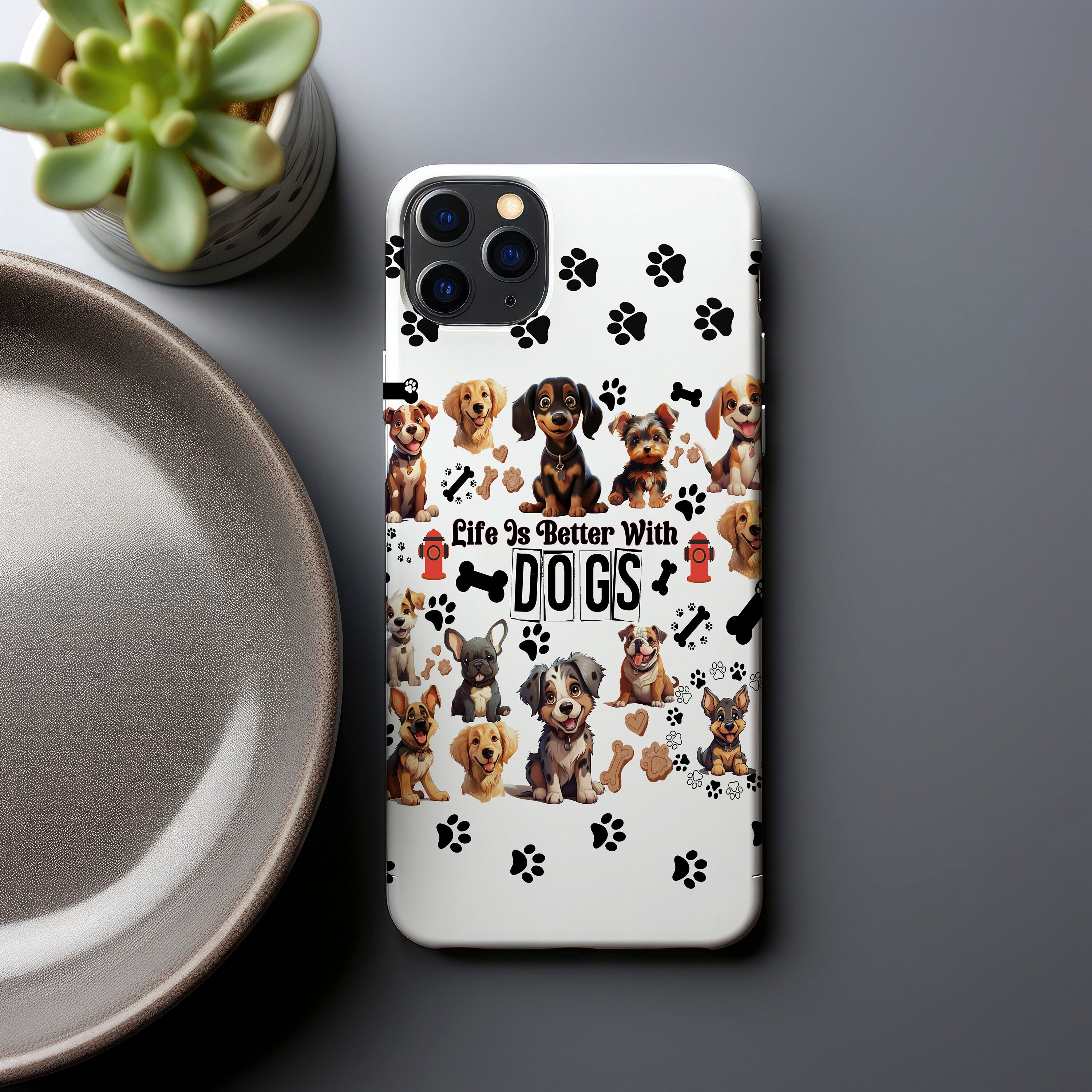 Dog Lover Phone Case, Life is Better With Dogs iPhone 14, 14 Pro, 14 Plus, 14 Pro Max, 13 Mini, 13 Pro, 13 Pro Max, iPhone 12, 11, X, XR, XS