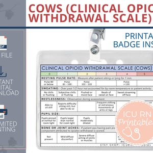 May include: A printable badge insert with the text "COWS (Clinical Opioid Withdrawal Scale)". The insert includes a scale for assessing opioid withdrawal symptoms, with sections for resting pulse rate, sweating, restlessness, pupil size, and bone or joint aches.