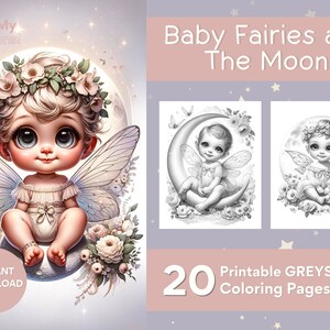 Può includere: Un set di 20 pagine da colorare stampabili con baby fate sedute su una luna crescente. Le pagine sono in scala di grigi e presentano una varietà di motivi floreali. Il testo "Baby Fairies and The Moon" è visualizzato nella parte superiore dell'immagine.
