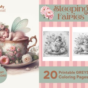 May include: A set of 20 printable grayscale colouring pages featuring sleeping fairies in teacups surrounded by flowers. The text "Sleeping Fairies" is at the top of the image.  The text "20 Printable GREyscale Coloring Pages" is at the bottom of the image.