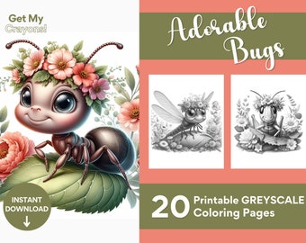 Puede incluir: Una descarga digital con una linda hormiga de dibujos animados con una corona de flores, el texto "Get My Crayons!" y "Instant Download". La imagen también incluye dos páginas para colorear en escala de grises de insectos y el texto "Adorable Bugs" y "20 Printable GREYSCALE Coloring Pages."