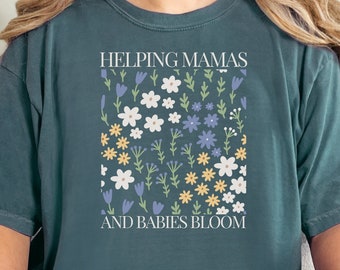 Doula Shirt Wildflowers Mother Baby Nurse Shirt Spring Future TShirt Floral Birth Doula Tee Gift for Lactation Consultant Gift for Midwife