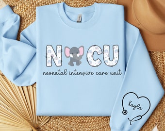 NICU Nurse Sweatshirt Custom NICU Nurse Sweatshirt Name on Sleeve Neonatal Intensive Care Unit Preceptor Gift NICU Nurse Graduation Gift