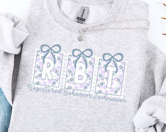 RBT Sweatshirt Boho Registered Behavior Technician Crewneck Floral Behavior Therapist Pullover Flowers Gift for RBT ABA Therapist Apparel