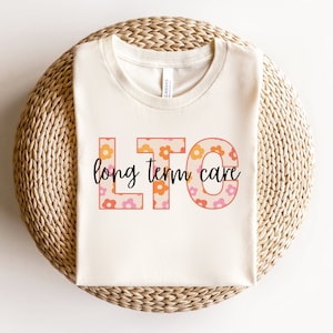 Long Term Care Nurse Shirt Cute Nursing Home Shirt Christmas Gift For LTC Nurse SNF Nurse Gift Long Term Care Cna Lpn T-Shirt Ltc Nurse Gift
