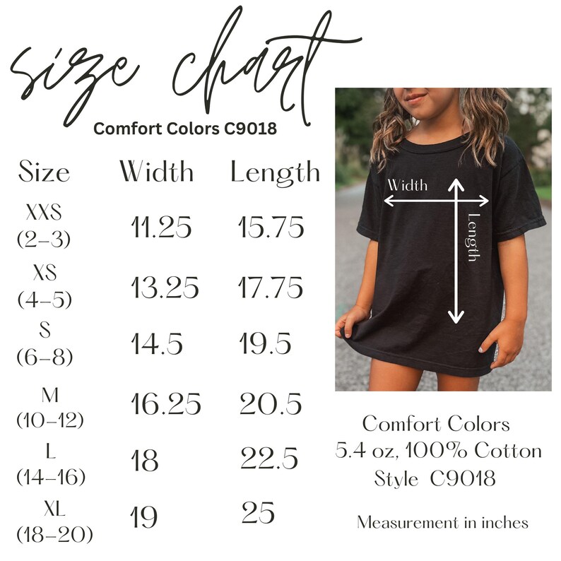 May include: A size chart for Comfort Colors C9018 t-shirts, with measurements in inches. The chart includes sizes XXS to XL, with corresponding width and length measurements. A young person is wearing a black t-shirt. The shirt is 5.4 oz, 100% cotton.