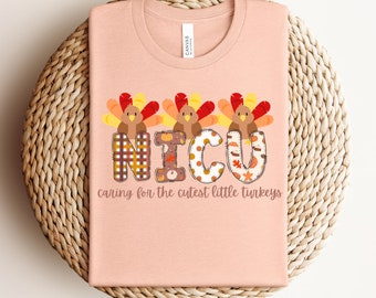 NICU Nurse Thanksgiving Shirt Cute Neonatal ICU Nurse Fall Tee Turkey Neonatal Intensive Care Unit Nurse TShirt Baby Nurse Apparel Autumn