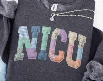 NICU Nurse Sweatshirt Faux Patchwork Neonatal Intensive Care Unit Nurse Pullover Faux Embroidery Neontal ICU Nurse Crewneck Fall Gift for RN