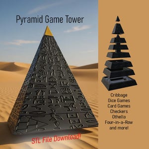 May include: A black Pyramid Game Tower with gold detailing, adorned with hieroglyphic carvings. The image shows an exploded view of the tower's parts and lists games like Cribbage and Dice Games. The text "STL File Download!" is also present.