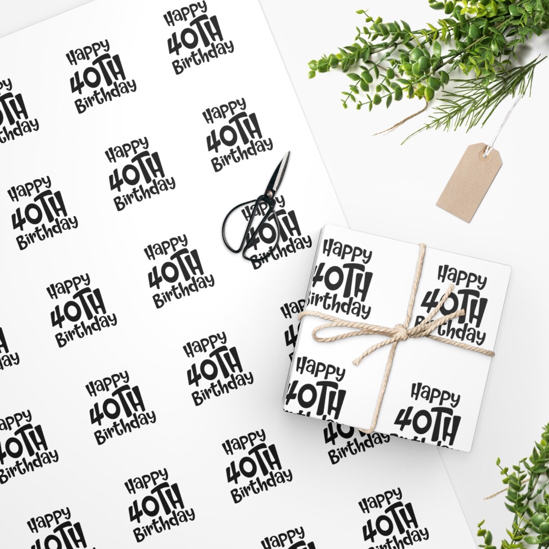 40th Birthday Wrapping Paper Forty Year Old Gift Wrap 40th Etsy