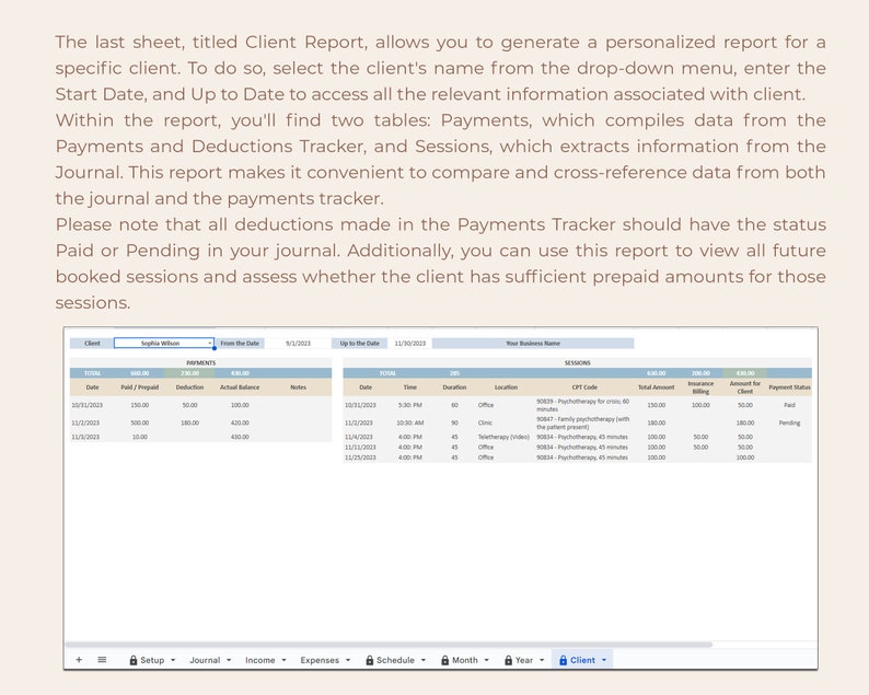 May include: A screenshot of a computer screen displaying a client report for a business. The report includes a client's name, start date, and up to date information. The report also includes two tables: Payments and Sessions. The Payments table shows the client's payments and deductions, while the Sessions table shows the client's booked sessions.