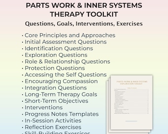 May include: A digital therapy toolkit titled Parts Work & Inner Systems Therapy Toolkit, featuring a list of contents including Core Principles, Assessment Questions, Exploration, Protection, Integration, Therapy Goals, and various exercises.