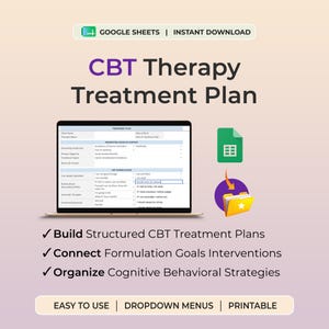 May include: A digital CBT Therapy Treatment Plan template for Google Sheets featuring a laptop screen displaying clinical fields, a green spreadsheet icon, and a yellow folder icon. Text includes Build Structured CBT Treatment Plans, Connect Formulation Goals Interventions, Organize Cognitive Behavioral Strategies, Easy To Use, Dropdown Menus, and Printable.