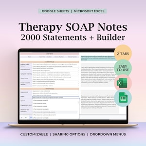 May include: A laptop screen displays a Therapy SOAP Notes template with the text "2000 Statements + Builder." The screen shows a spreadsheet with various fields and options. The image also includes the text "Customizable," "Sharing Options," and "Dropdown Menus."