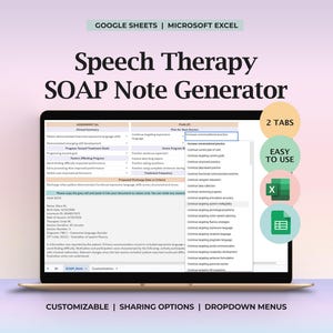 Può includere: Lo schermo di un laptop mostra un "Generatore di note SOAP per la logopedia" con il testo "GOOGLE SHEETS | MICROSOFT EXCEL". L'interfaccia include menu a tendina e le parole "2 TABS" e "EASY TO USE" sono visibili. La parte inferiore dello schermo recita "CUSTOMIZABLE | SHARING OPTIONS | DROPDOWN MENUS."