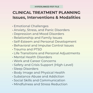 May include: A document titled "CLINICAL TREATMENT PLANNING Issues, Interventions & Modalities" with a list of topics including Emotional Challenges, Anxiety, Stress, and Panic Disorders, and Depression and Mood Disorders. The document is a hyperlinked PDF file.