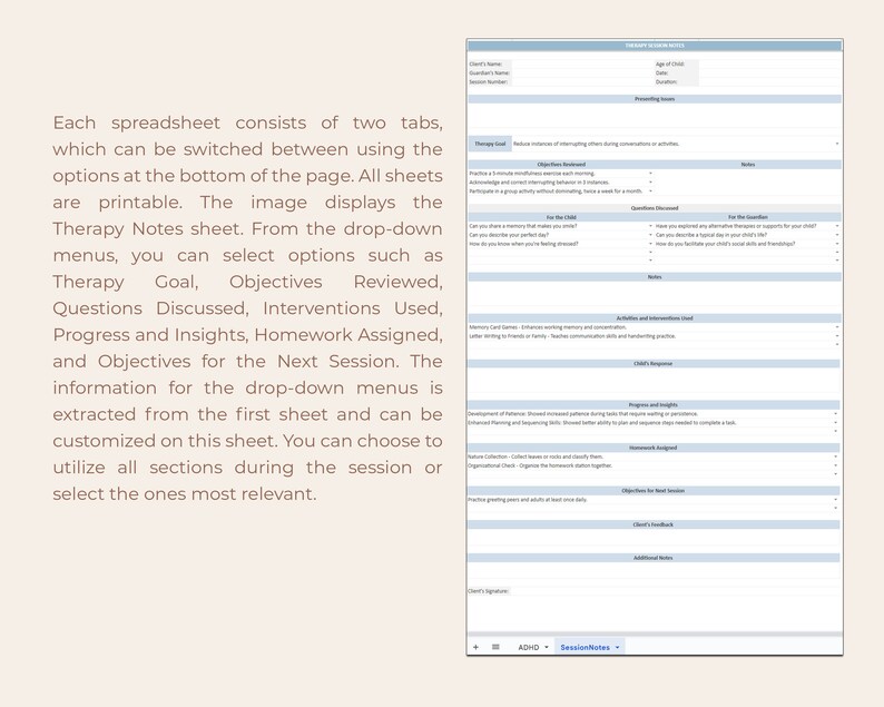 May include: A printable therapy notes sheet with drop-down menus for selecting therapy goals, objectives reviewed, questions discussed, interventions used, progress and insights, homework assigned, and objectives for the next session. The sheet includes sections for client information, presenting issues, questions discussed, activities and interventions used, child's response, progress and insights, homework assigned, objectives for the next session, client's feedback, and additional notes.