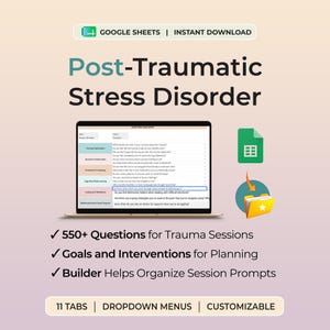 May include: A digital Google Sheets template for Post-Traumatic Stress Disorder sessions. The interface displays a table with categories like Trauma Exploration and Coping and Resilience. Includes 550+ questions, goals, interventions, and a builder tool.