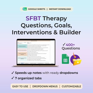 May include: A digital Google Sheets template for SFBT Therapy Questions, Goals, Interventions & Builder. The display shows a laptop screen with a spreadsheet interface, 400+ questions, dropdown menus, and 7 organized tabs for clinical documentation.