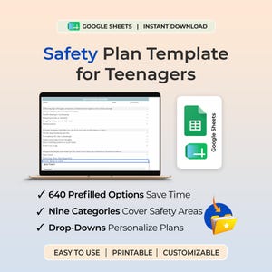May include: A digital Safety Plan Template for Teenagers designed for Google Sheets. The layout includes sections for warning signs, coping strategies, and support people. Features include 640 prefilled options, nine categories, and drop-down menus.