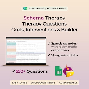 May include: A digital Google Sheets template for Schema Therapy featuring therapy questions, goals, and interventions. The interface includes 14 organized tabs, 550+ questions, and ready-made dropdown menus for note-taking. The design is customizable.