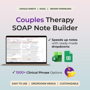 May include: A digital Couples Therapy SOAP Note Builder template displayed on a laptop screen, featuring dropdown menus for clinical documentation. Includes icons for Google Sheets and Excel, plus a folder icon with 1500+ clinical phrase options.