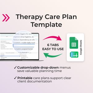 May include: A Therapy Care Plan Template for Google Sheets featuring a laptop screen with a form, a circular zoom-in effect on text fields, and a Google Sheets icon. Text includes 6 TABS EASY TO USE, customizable drop-down menus, and printable care plans.