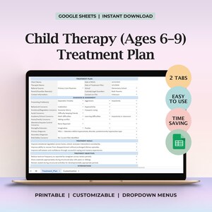 May include: A laptop screen displays a Child Therapy Treatment Plan for ages 6-9. The plan includes sections for client information, diagnosis, and treatment goals. Text on the screen reads "Printable | Customizable | Dropdown Menus."