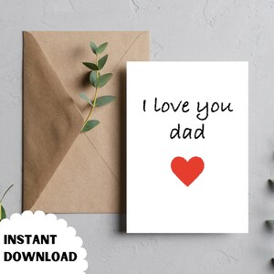 I Love You Dad Card - INSTANT DOWNLOAD