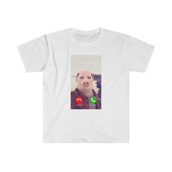 John Pork Is Calling Decline Or Accept Shirt