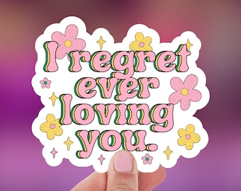 I Regret Ever Loving You - Scandoval - Vanderpump Rules - Bravo - Reality TV - Laptop Decal - Vinyl Sticker