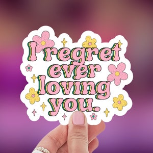 I Regret Ever Loving You - Scandoval - Vanderpump Rules - Bravo - Reality TV - Laptop Decal - Vinyl Sticker