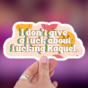 I Don't Give an F About Raquel - Scandoval - Vanderpump Rules - Bravo - Reality TV - Laptop Decal - Vinyl Sticker