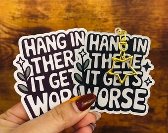 Hang daar sarcastische sticker sleutelhanger acryl motiverende donkere humor laptop sticker