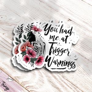 You Had Me At Trigger Warnings - Bookish Sticker