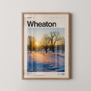 May include: Framed art print featuring a winter landscape with a sunset over a snowy park. The word "Wheaton" is printed at the top, with coordinates and a small globe icon. The print is in a light wood frame.